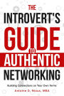 The Introvert Guide to Authentic Networking