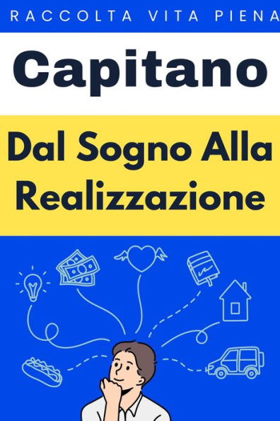 Dal Sogno Alla Realizzazione (Raccolta Vita Piena, #29)