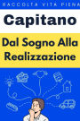 Dal Sogno Alla Realizzazione (Raccolta Vita Piena, #29)