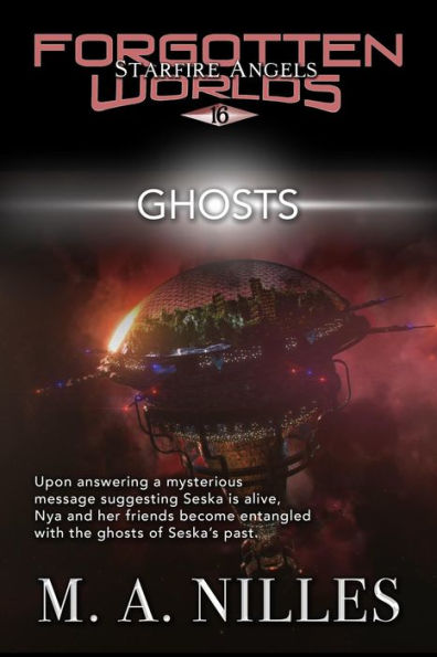Ghosts (Starfire Angels: Forgotten Worlds, #16)