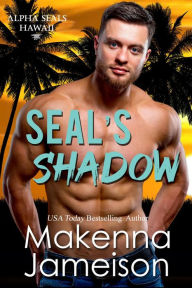 SEAL's Shadow (Alpha SEALs Hawaii, #3)