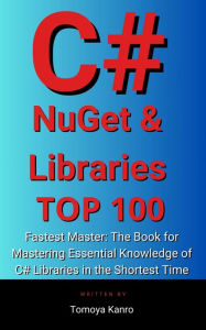Title: C# Package Mastery: 100 Essentials in 1 Hour - 2024 Edition, Author: Tenko