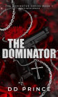 The Dominator (The Dominator Series, #1)