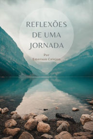 Title: Reflexões de uma Jornada, Author: Emerson Calejon