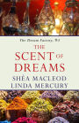 The Scent of Dreams (The Dream Factory, #4)