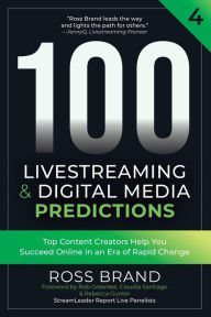 Title: 100 Livestreaming & Digital Media Predictions 4, Author: Ross Brand