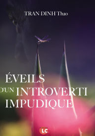 Title: éveils d'un introverti impudique, Author: Tran Dinh Thao