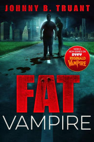 Title: Fat Vampire, Author: Johnny B. Truant