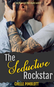Title: The Seductive Rockstar (Seductions Series, #1), Author: Chelle Pimblott