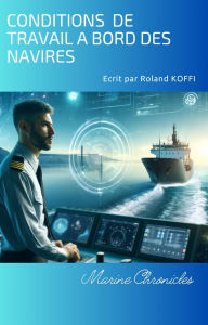 Title: Condition de Travail des marins a bord des Navires, Author: Dua Roland KOFFI