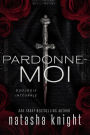 Pardonne-moi, duologie intégrale (Les Frères Augustine, #3)