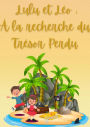 Les Aventures de Lulu et Léo : À la Recherche du Trésor Perdu
