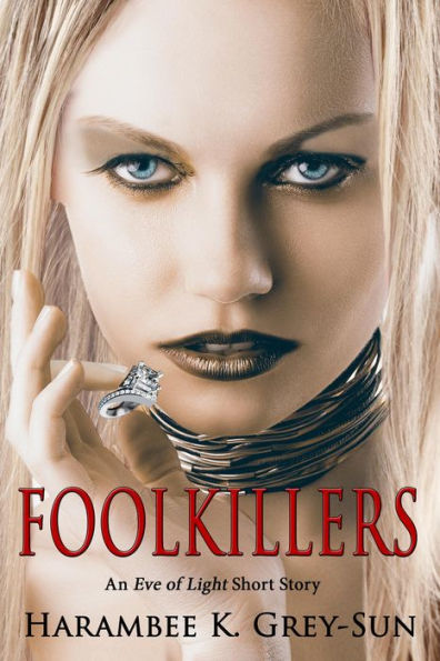 FoolKillers: An Eve of Light Short Story