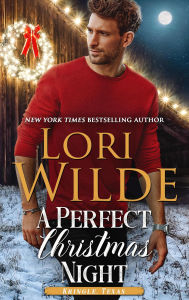 Title: A Perfect Christmas Night (Kringle, Texas, #9), Author: Lori Wilde
