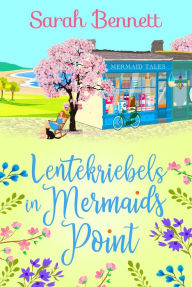 Title: Lentekriebels in Mermaids Point (Mermaids Point-serie, #3), Author: Sarah Bennett
