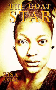 Title: The Goat Star (Negress Of Saturn's Deeds, #2), Author: Zisa Aziza