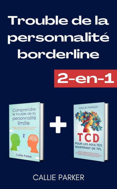 Trouble De La Personnalit Borderline Comprendre Le Trouble De La