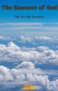 Title: The Essence of God, Author: Sunshine