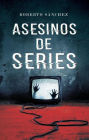 Asesinos de series