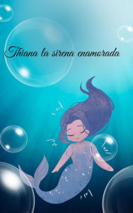 Title: Thiana la sirena enamorada, Author: ceci