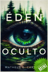 Title: Éden Oculto - Versão Mini, Author: Matheus G. Cardoso