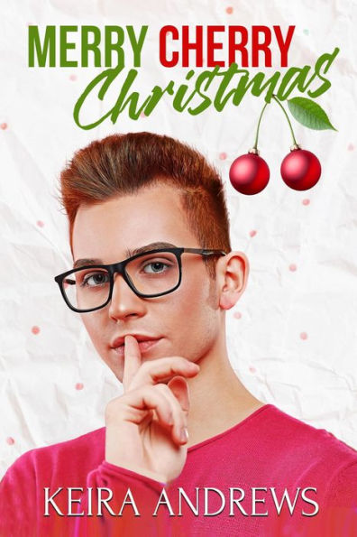 Merry Cherry Christmas (Love at the Holidays)