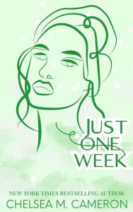 Title: Just One Week (Castleton Hearts, #2), Author: Chelsea M. Cameron