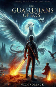 Title: The Guardians of Eos, Author: N X Zlormack