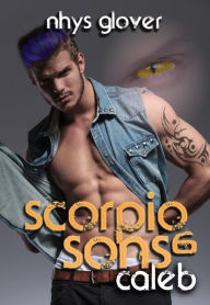 Title: Caleb (Scorpio Sons, #6), Author: Nhys Glover