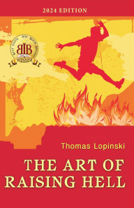 Title: The Art of Raising Hell, Author: Thomas Lopinski