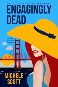 Title: Engagingly Dead (Ella McBane Mystery, #1), Author: Michele Scott