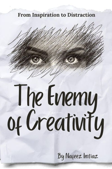 The Enemy of Creativity: From Inspiration to Distraction