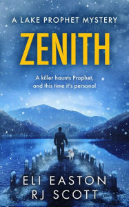 Title: Zenith (Lake Prophet Mysteries, #3), Author: RJ Scott