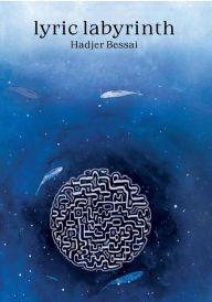 Title: Lyric Labyrinth, Author: Hadjer BESSAI
