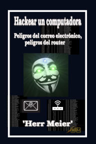 Title: Hackear un computadora, Author: 'Herr Meier