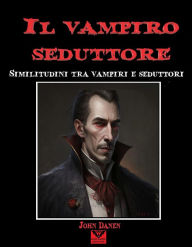 Title: Il vampiro seduttore, Author: John Danen