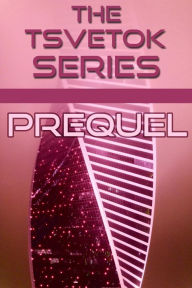 Title: The Tsvetok Series Prequel, Author: A.L. Grey