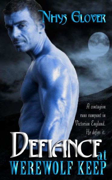 Defiance at Werewolf Keep (Werewolf Keep Trilogy, #3)