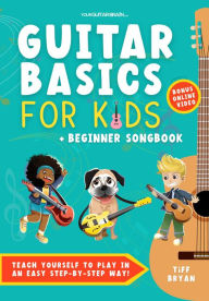 Title: Guitar Basics for Kids, Author: Tiff Bryan
