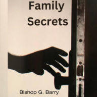 Title: Family Secrets, Author: George Barry