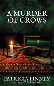 Title: A Murder of Crows (Sir Robert Carey Mysteries, #5), Author: Patricia Finney
