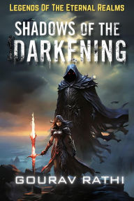 Title: Shadows Of The Darkening(The Legends Of The Eternal Realms), Author: Gourav Rathi