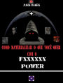 Como materializar o que você quer com o Fxxxxxx Power