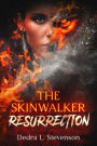 The Skinwalker: Resurrection