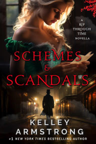 Title: Schemes & Scandals (A Rip Through Time, #3.5), Author: Kelley Armstrong