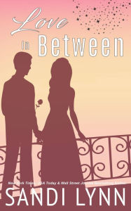 Title: Love In Between (Love Series, #1), Author: Sandi Lynn