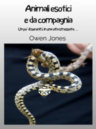 Title: Animali esotici e da compagnia (Come..., #31), Author: Owen Jones