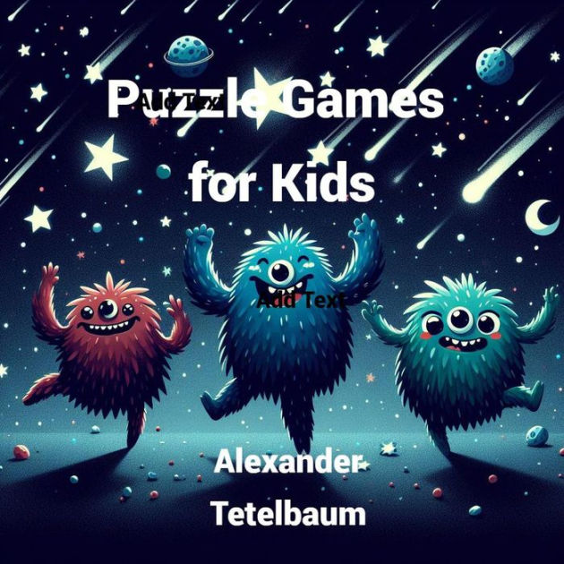 Puzzle Games for Kids by Alexander Tetelbaum, Paperback Barnes & Noble®