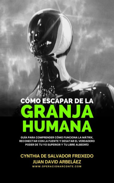 Cómo Escapar De La Granja Humana (Operación Arconte, #1)