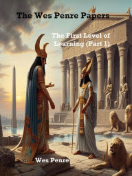 Title: The First Level of Learning (Part 1), Author: Wes Penre